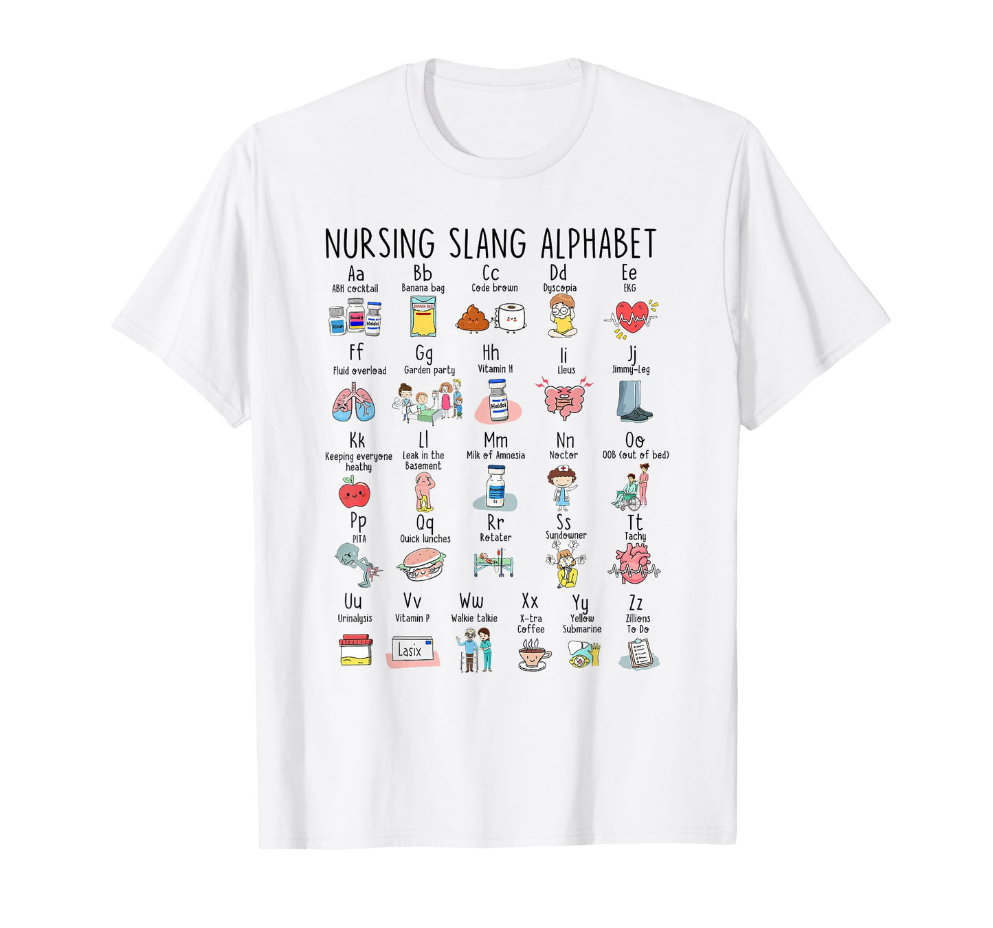 Cute Nursing Slang Alphabet Nurse Life Nursing RN ICU ER T-Shirt