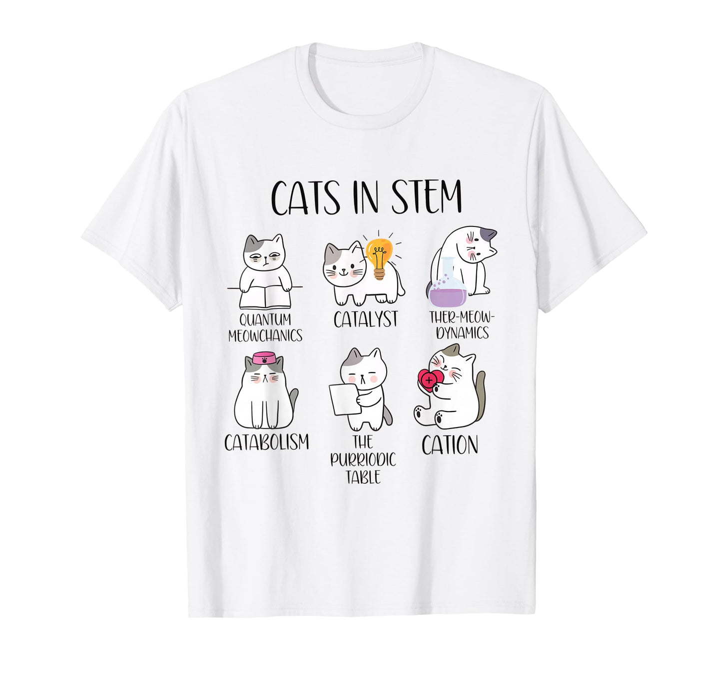 Cats in STEM Funny Cats Science Teacher Cation Catabolism T-Shirt