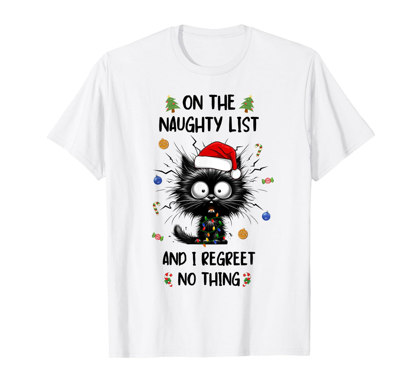 On The Naughty And I Regret Nothing Black Cat Christmas Xmas Men Women Kids T-Shirt
