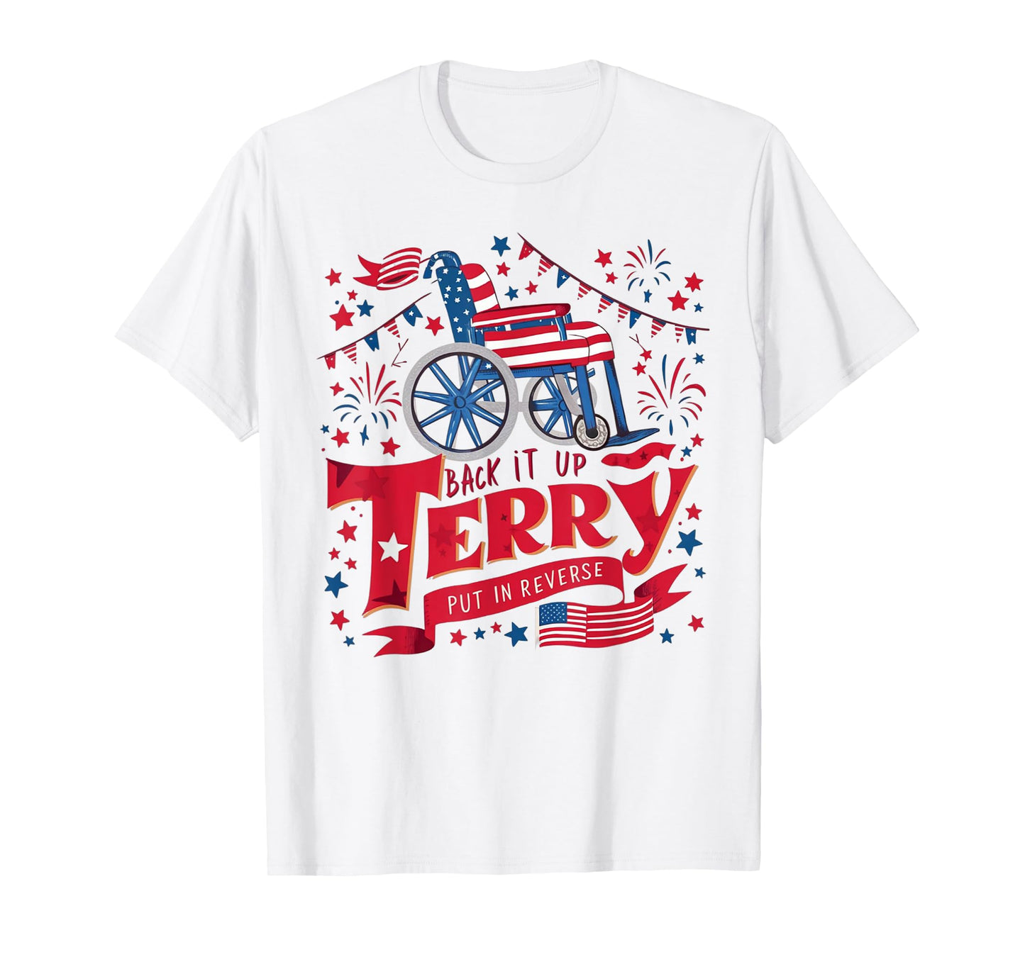 Funny 4th July Tees Mens Womens Back it up terry 4th of July T-Shirt