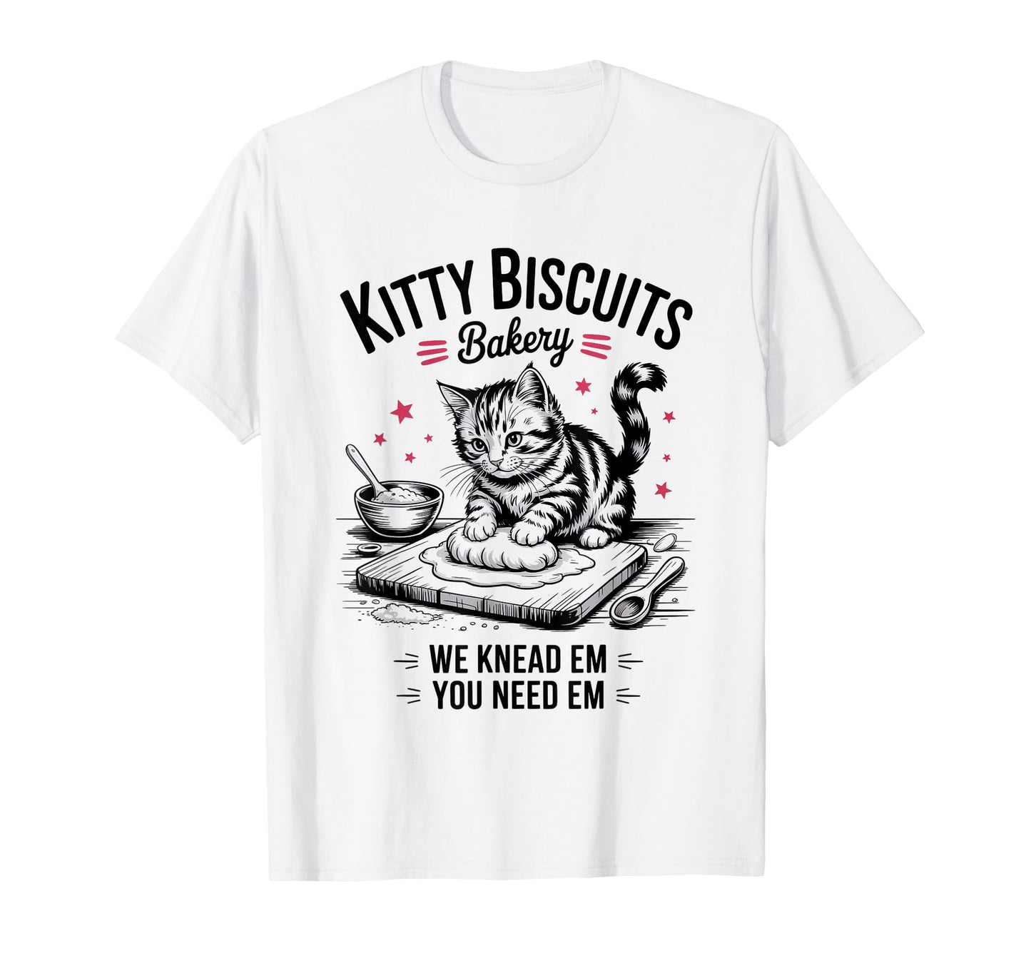 Cute Kitty Biscuits Bakery Funny Cat Lovers Baking Humor T-Shirt