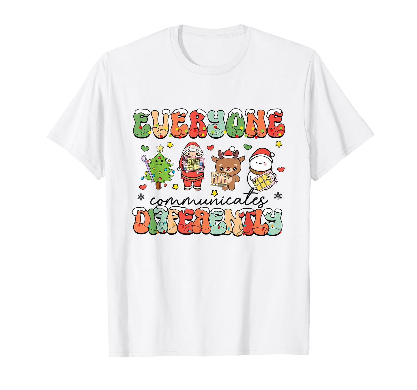 Everyone Communicate Differently Christmas Speech Therapist T-Shirt