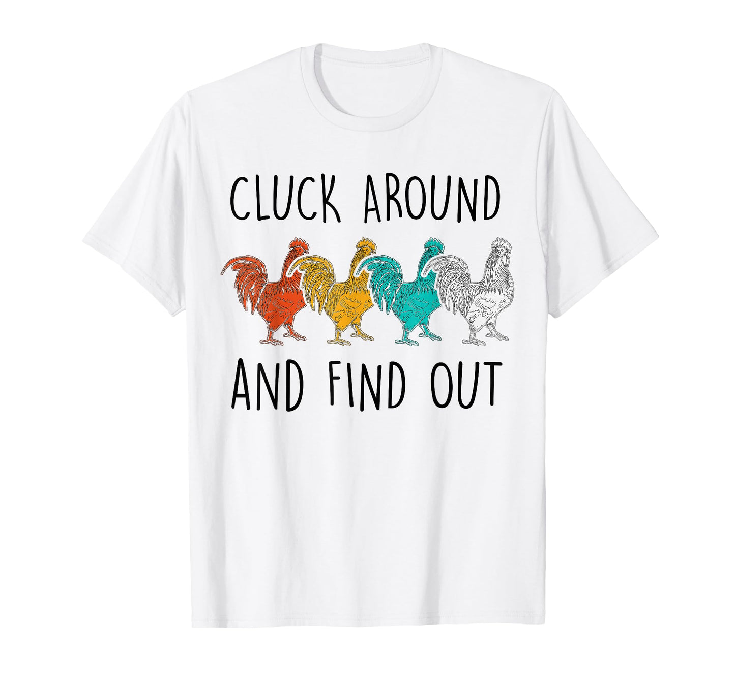 Cluck Around And Find Out Funny Vintage Chicken Rooster T-Shirt