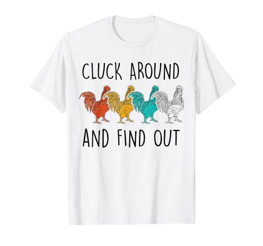 Cluck Around And Find Out Funny Vintage Chicken Rooster T-Shirt