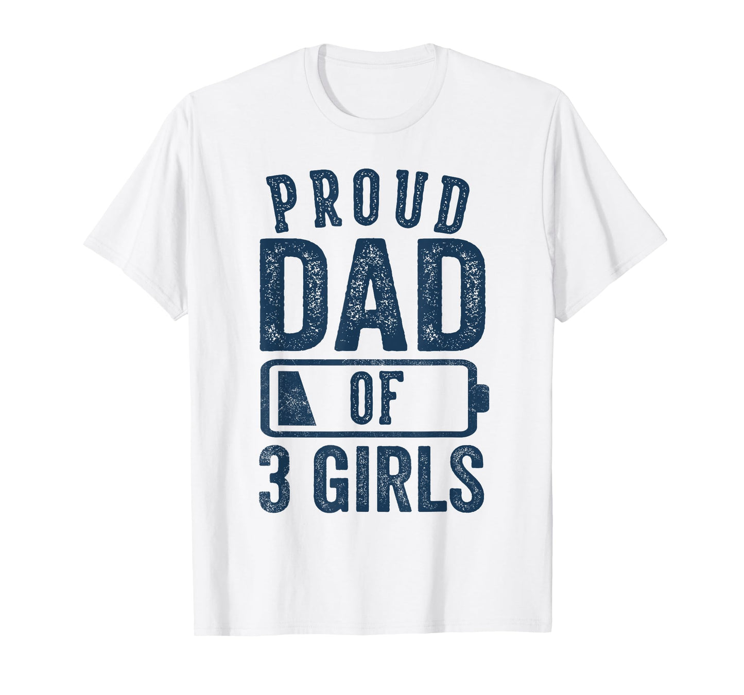 Proud Dad of 3 Girls Gifts Daddy of Three Daughters T-Shirt