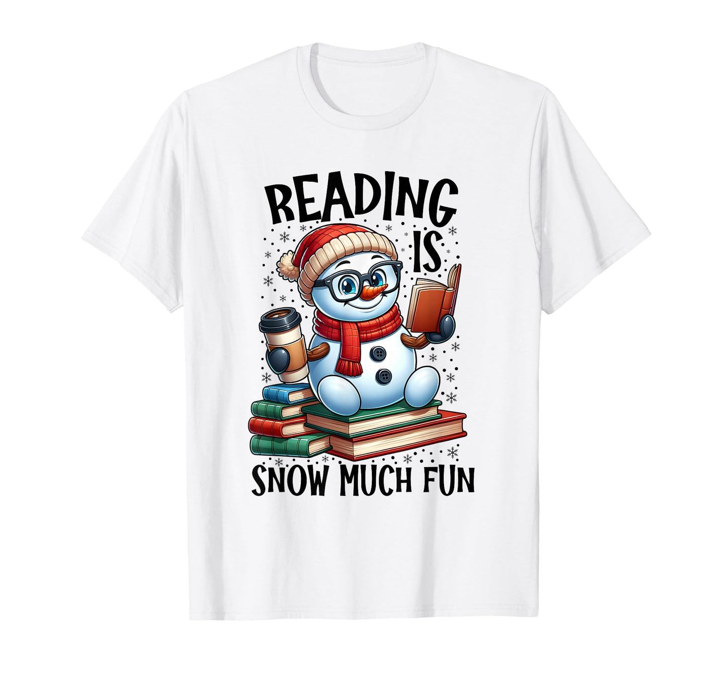 Reading is Snow Much Fun Christmas Bookworm Snowman Reading T-Shirt