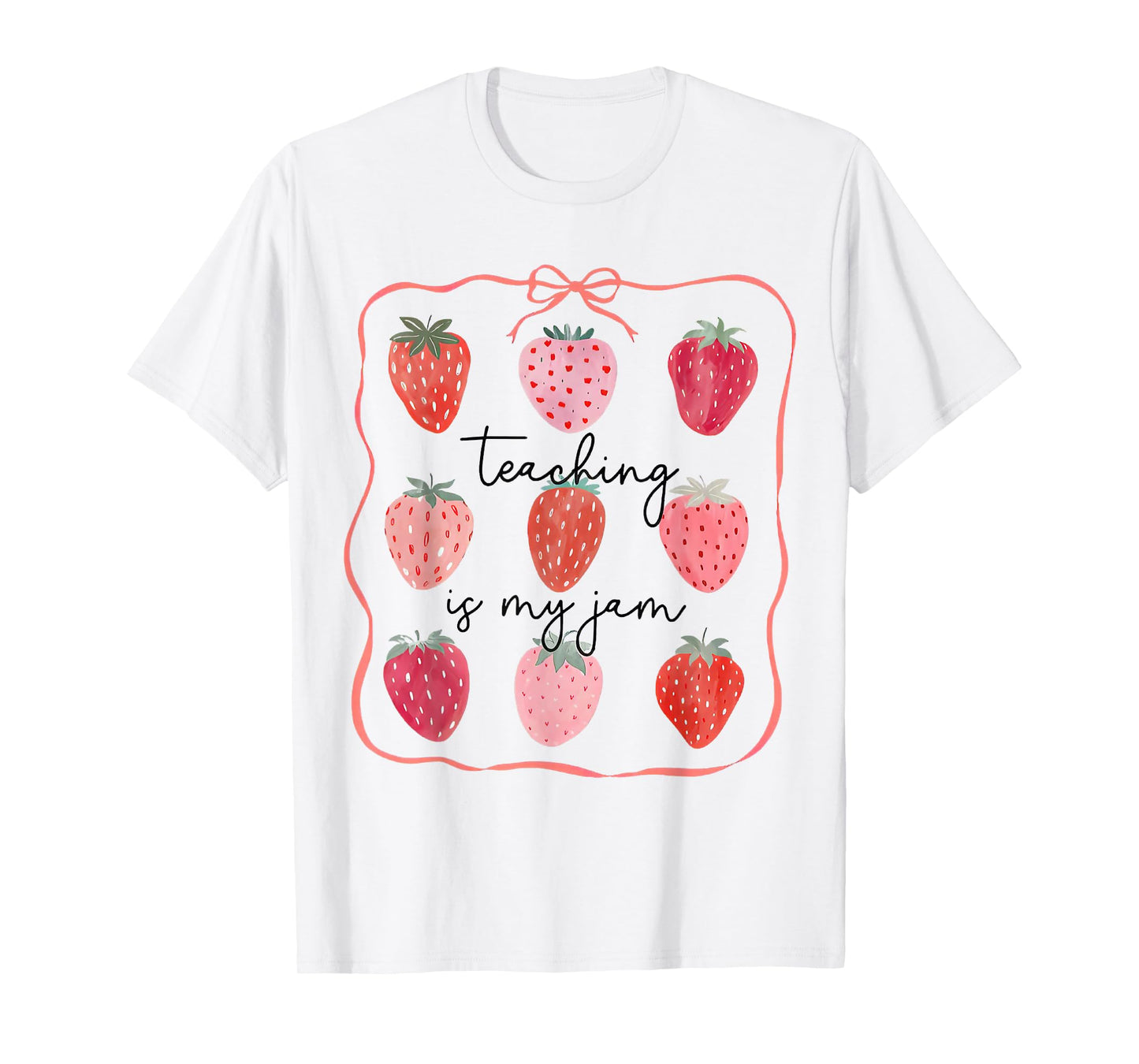 Teaching Is My Jam Teacher Team Crew Cute Strawberry Girls T-Shirt