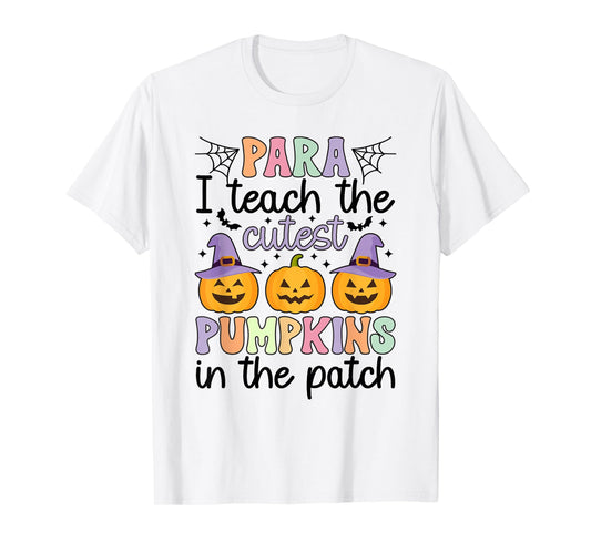 Cutest Pumpkins Spooky Para Halloween Paraprofessional T-Shirt