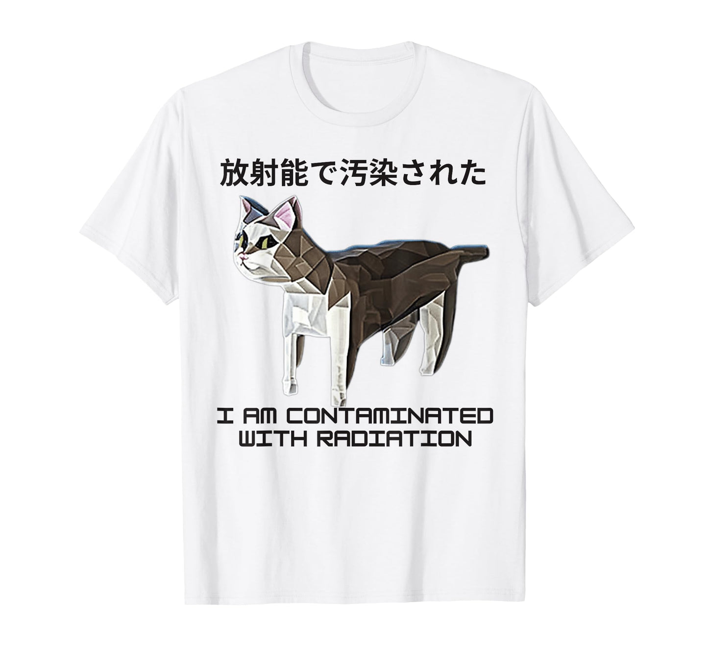 I am Contaminated With Radiation Japanese Cat Meme T-Shirt