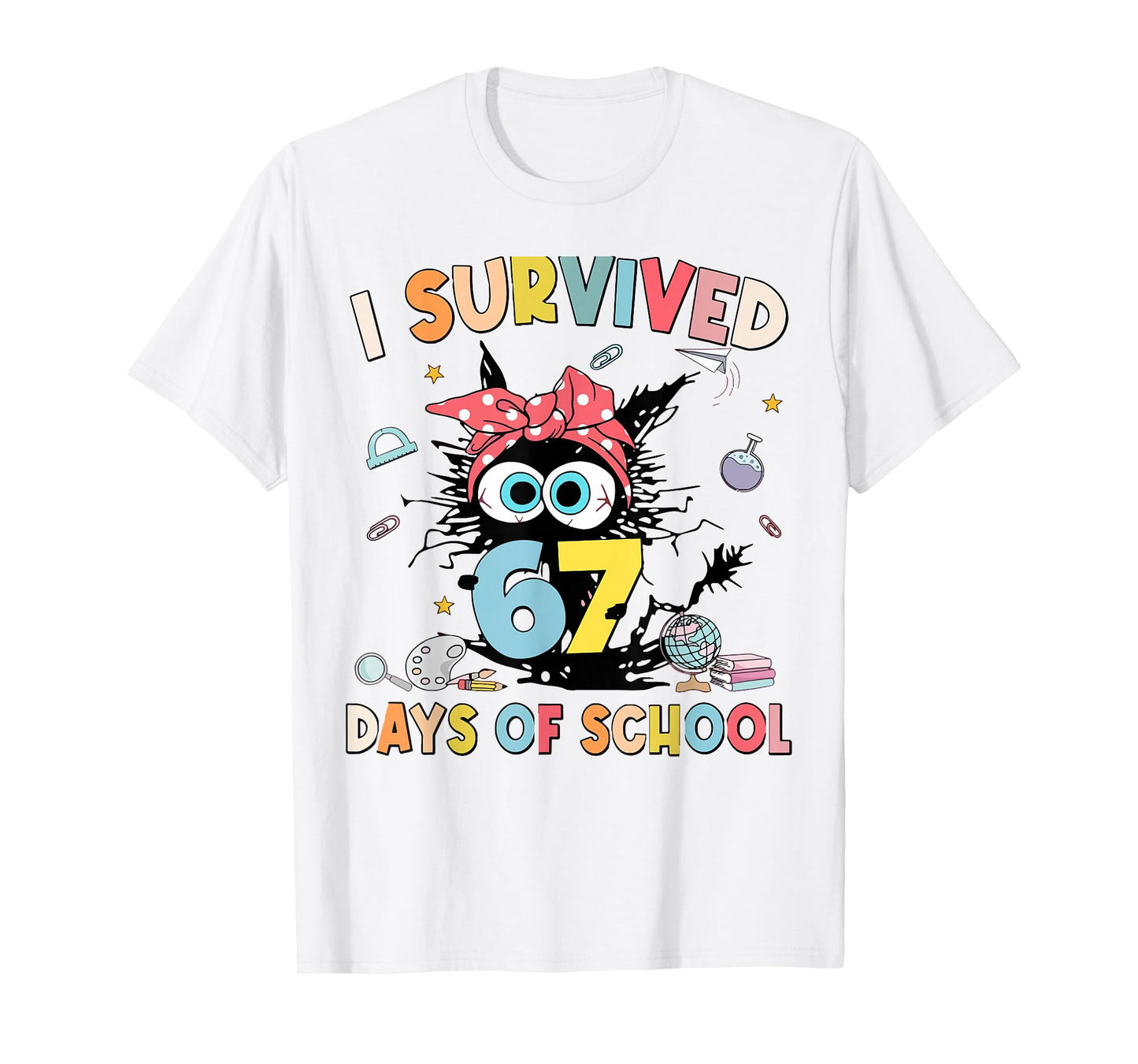 I Survived 67 Six Seven Days of School Teacher Funny Cat T-Shirt