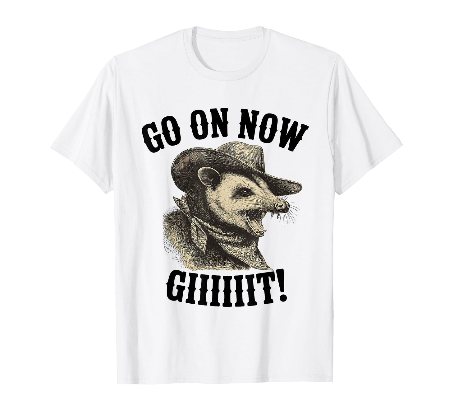Cowboy Opossum Western Country Possum Go On Now Git T-Shirt