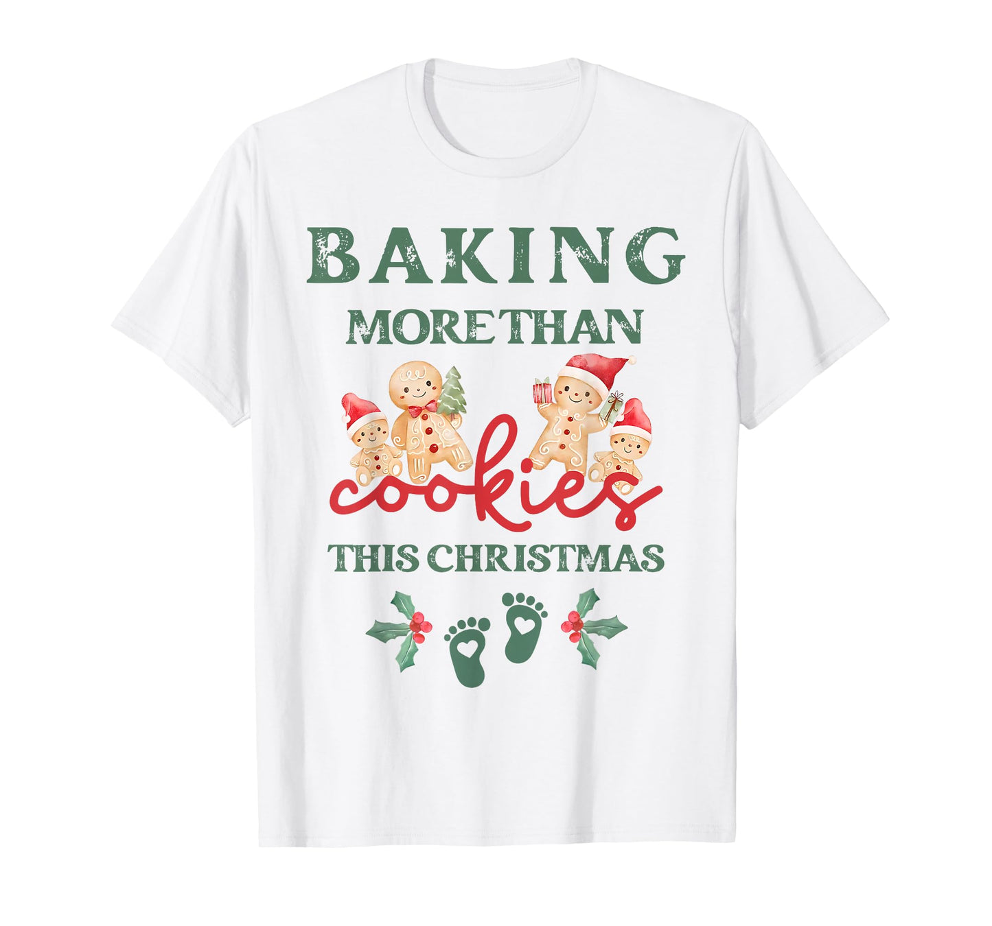 Baking More Than Cookies This Christmas Pregnant Mom to Be T-Shirt