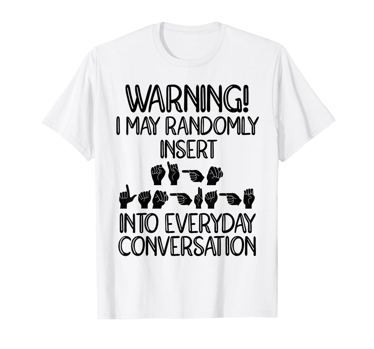 Funny ASL American Sign Language T-Shirt