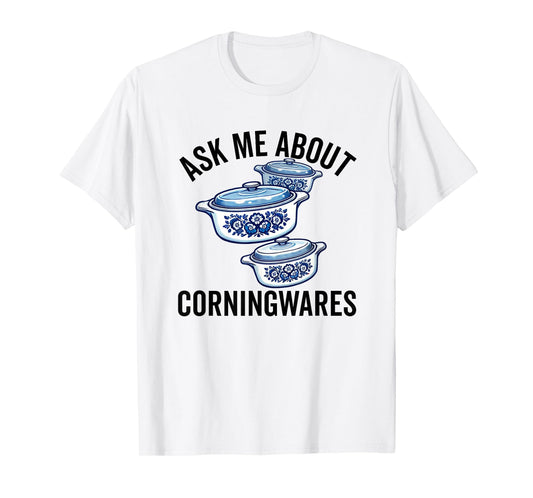 Corning ware Vintage Kitchen Casserole Pyroceram Cookware T-Shirt