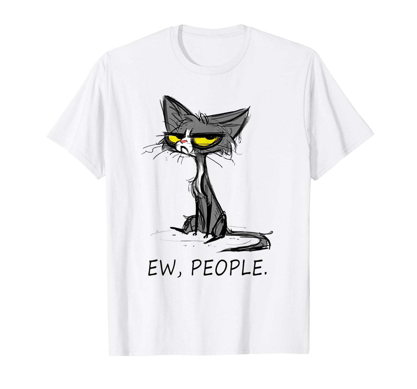 Funny Cat Ew People Meowy Cat Lovers Men Womens Gifts T-Shirt