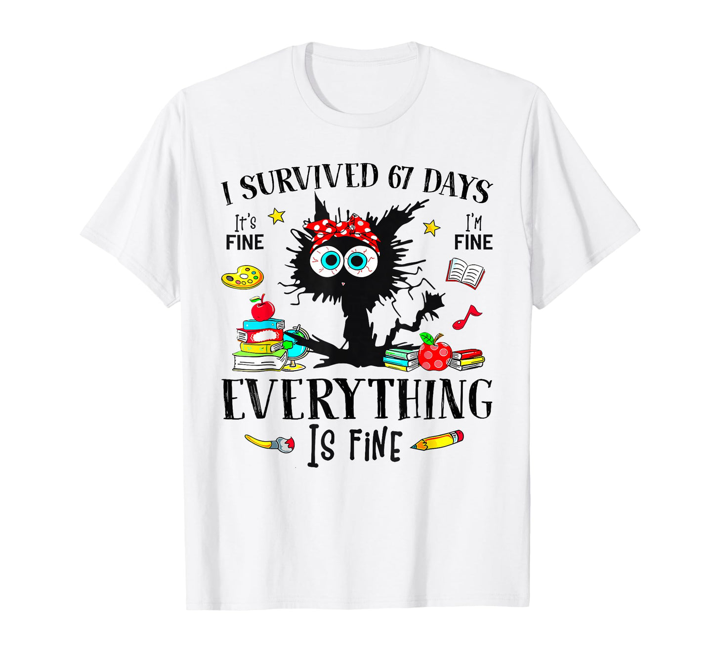 I Survived 67 Days of School Funny Cat Six Seven Meme T-Shirt