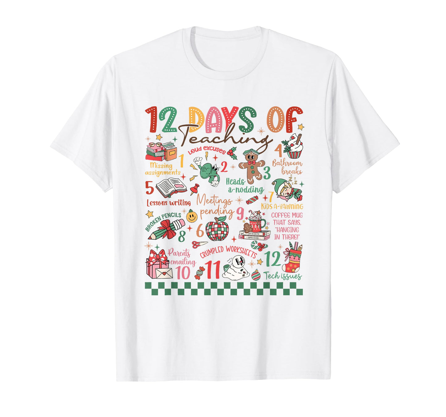 12 Days of Teaching Funny Kindergarten Teacher Christmas T-Shirt
