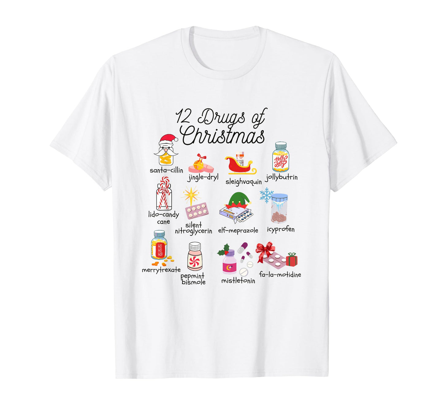 12 Drugs of Christmas Nurse Pharmacy Technician Pharmacist T-Shirt