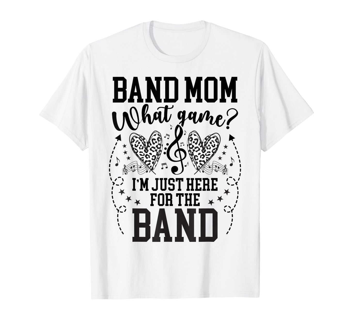Here For The Band Marching Band Mom Marching Band Mama T-Shirt