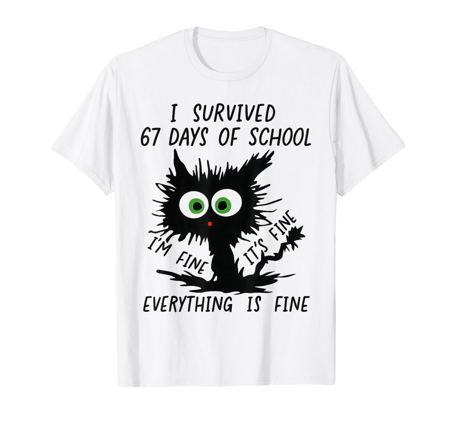 I Survived 67 Days of School Funny Teachers Students Humor T-Shirt