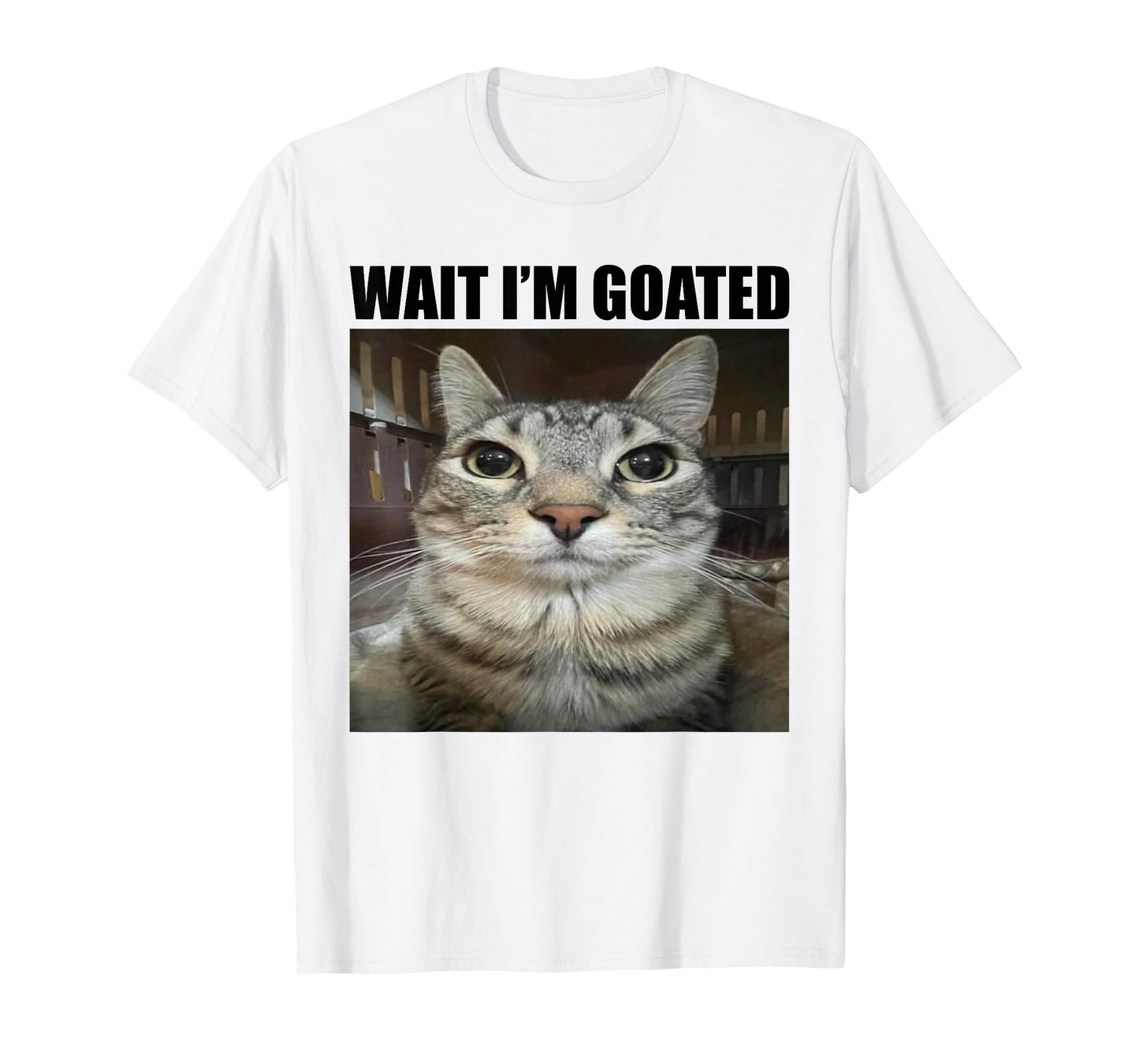Wait I'm Goated Funny Sarcatic Cat Meme Retro Vintage Humor T-Shirt