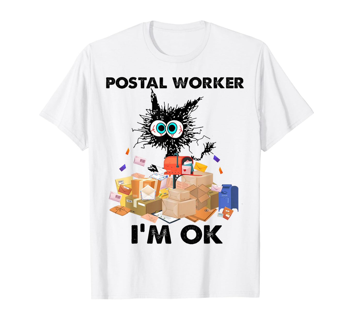Cat Postal Worker I'm OK T-Shirt for Men Women