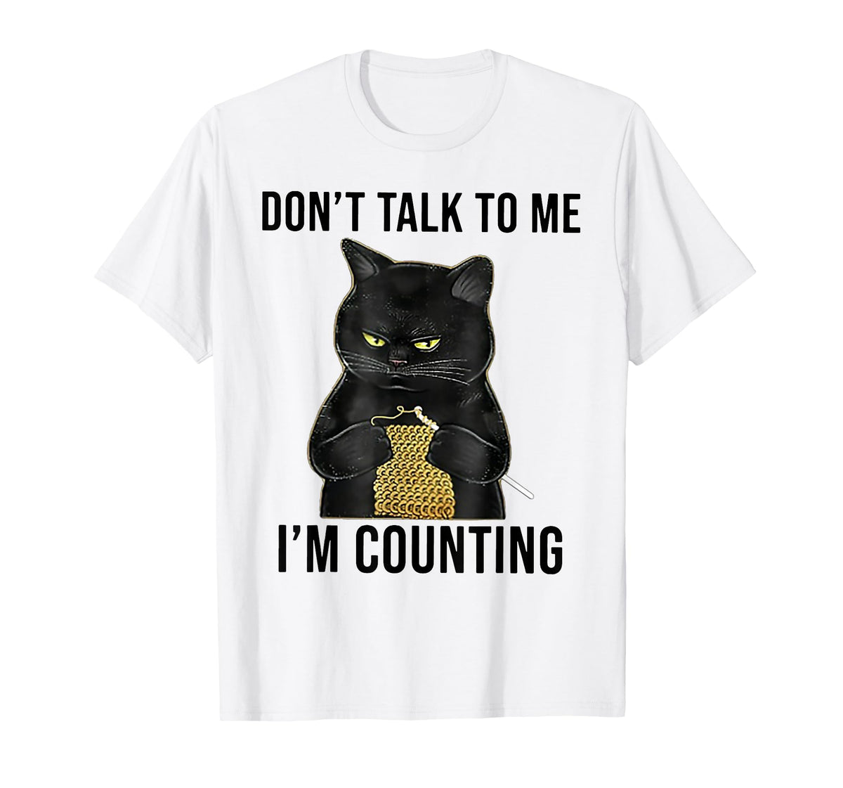 Don't Talk To Me I'm Counting Funny Cat Kniting Men Women Kids T-Shirt