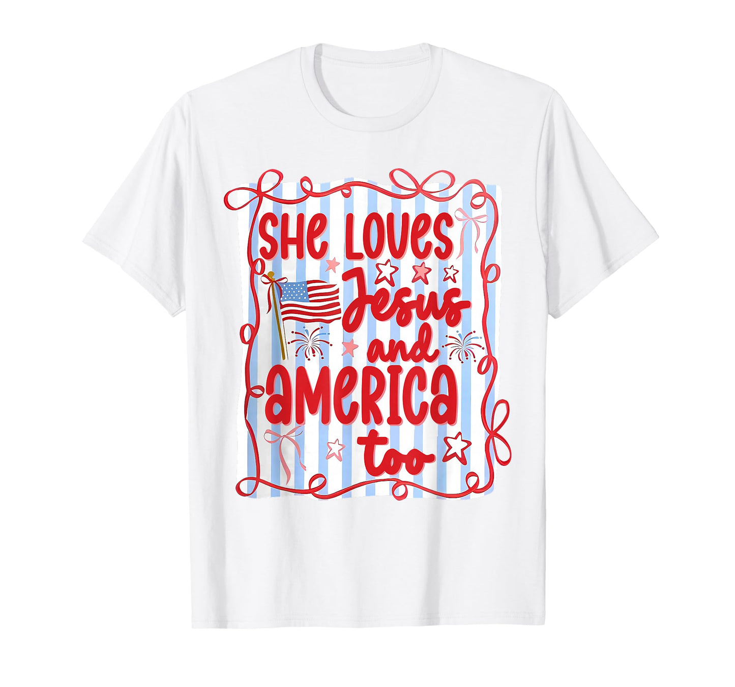 4th of July She Loves Jesus and America Too Christian Women T-Shirt