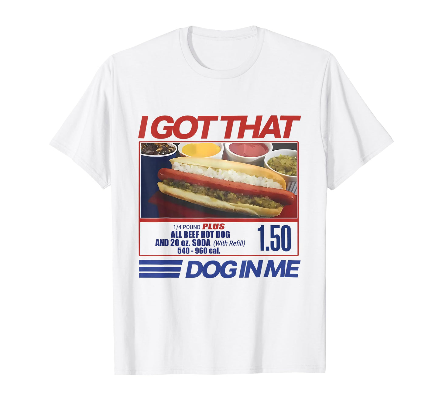 Retro Vintage I Got That Dog in Me Funny Hotdog Men Women T-Shirt