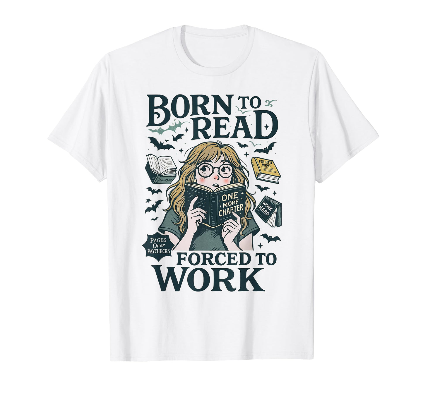 Born To Read Forced To Work, Bookish, Funny Girl Book Lover T-Shirt