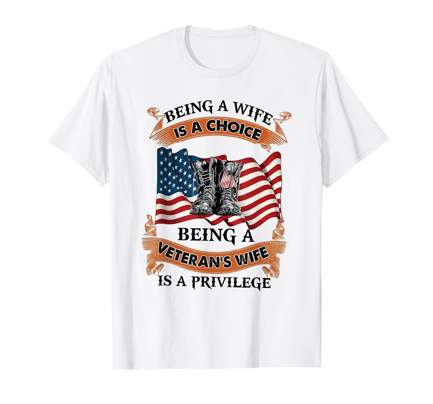 Being A Veteran's Wife Is A Privilege American Flag Boots T-Shirt