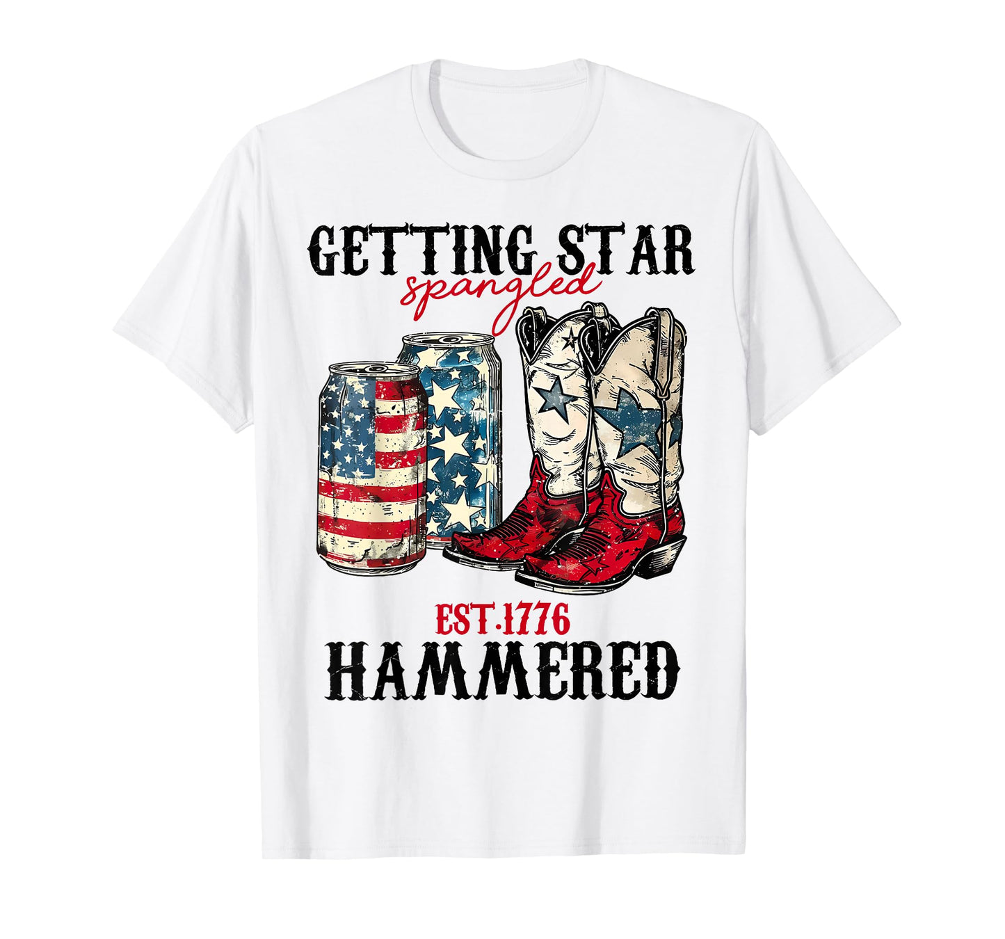 Getting Star Spangled Hammered Funny America 4th Of July T-Shirt