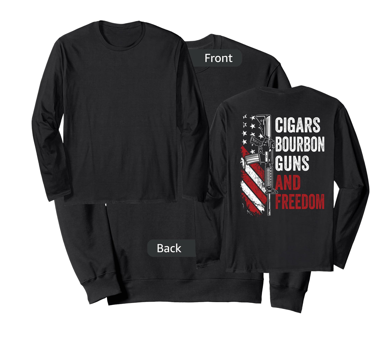 Cigars Bourbon Guns Freedom / USA Flag Drinking Funny (BACK) Long Sleeve T-Shirt