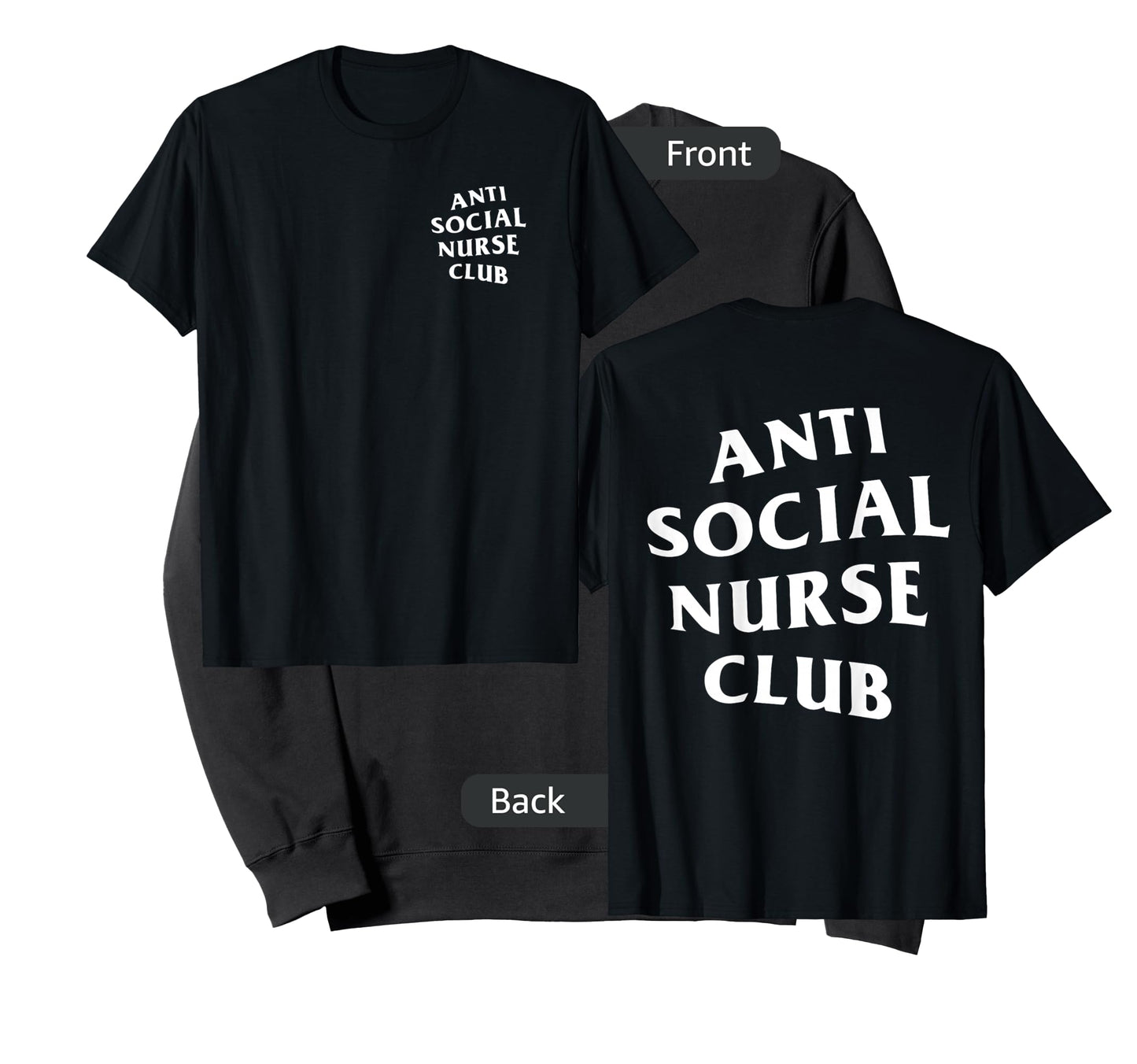 Anti Social Nurse Club: White (Front + Back) T-Shirt