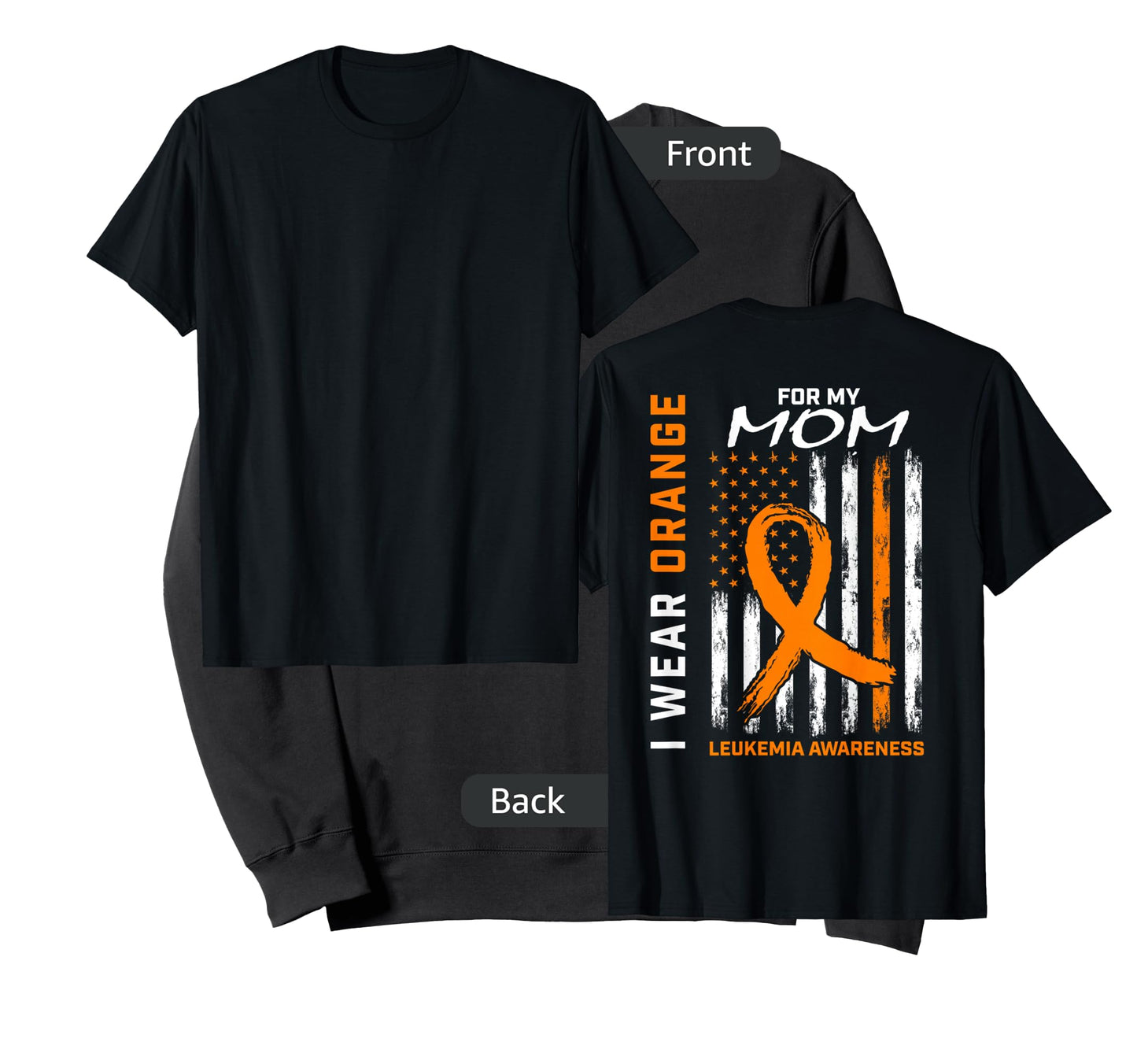 I Wear Orange For My Mom Leukemia Awareness American Flag T-Shirt