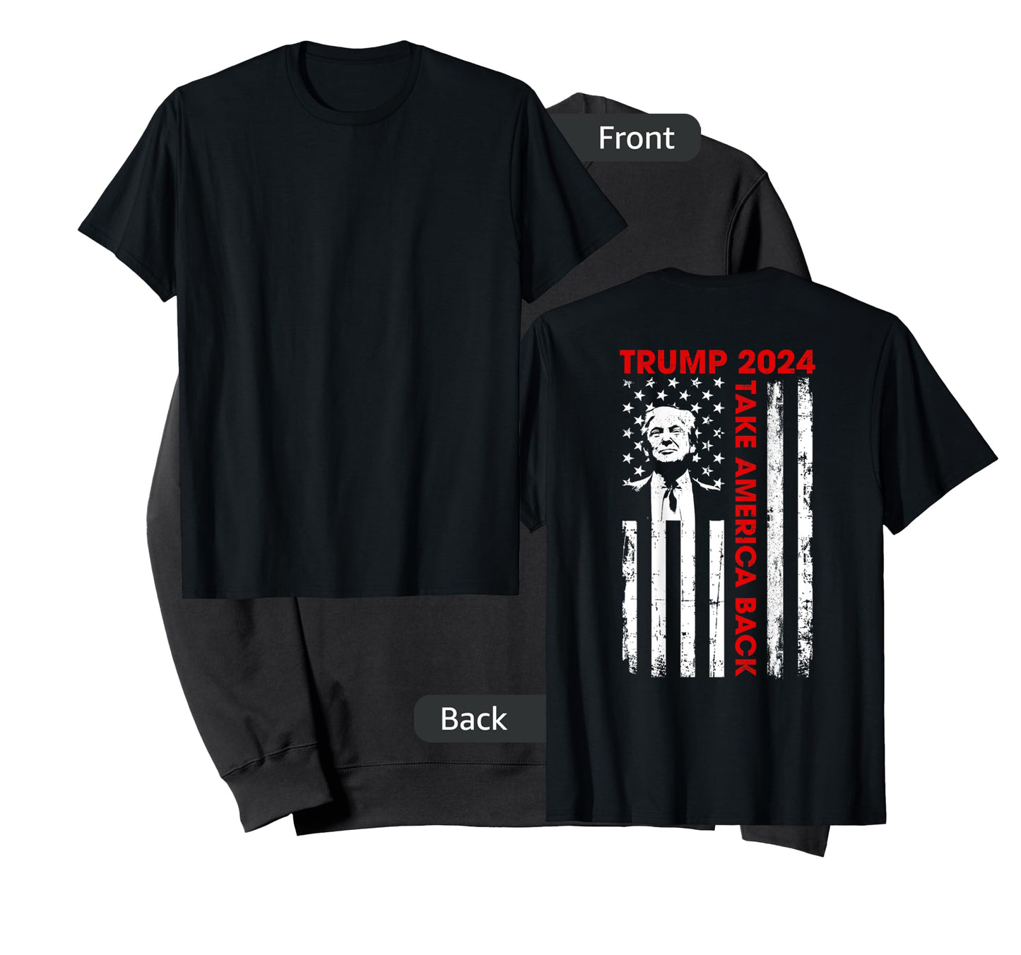 Donald Trump 2024 Take America Back American Flag (ON Back) T-Shirt for Women Kids Men