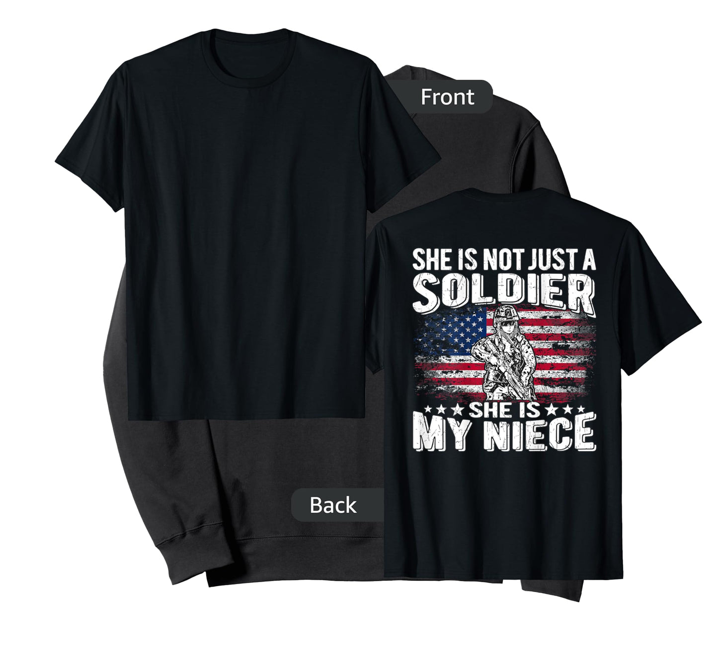 My Niece Is A Soldier - Patriotic Proud Military Aunt Uncle Women Men T-Shirt