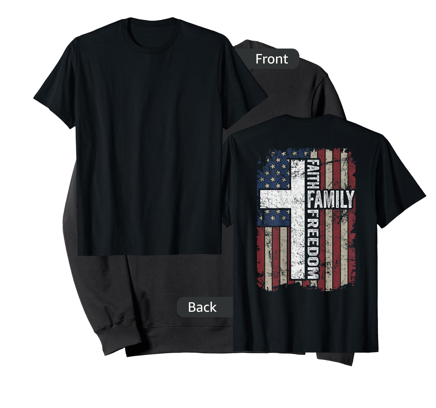 Faith Family Freedom - Christian Vintage USA Flag - ON Back T-Shirt
