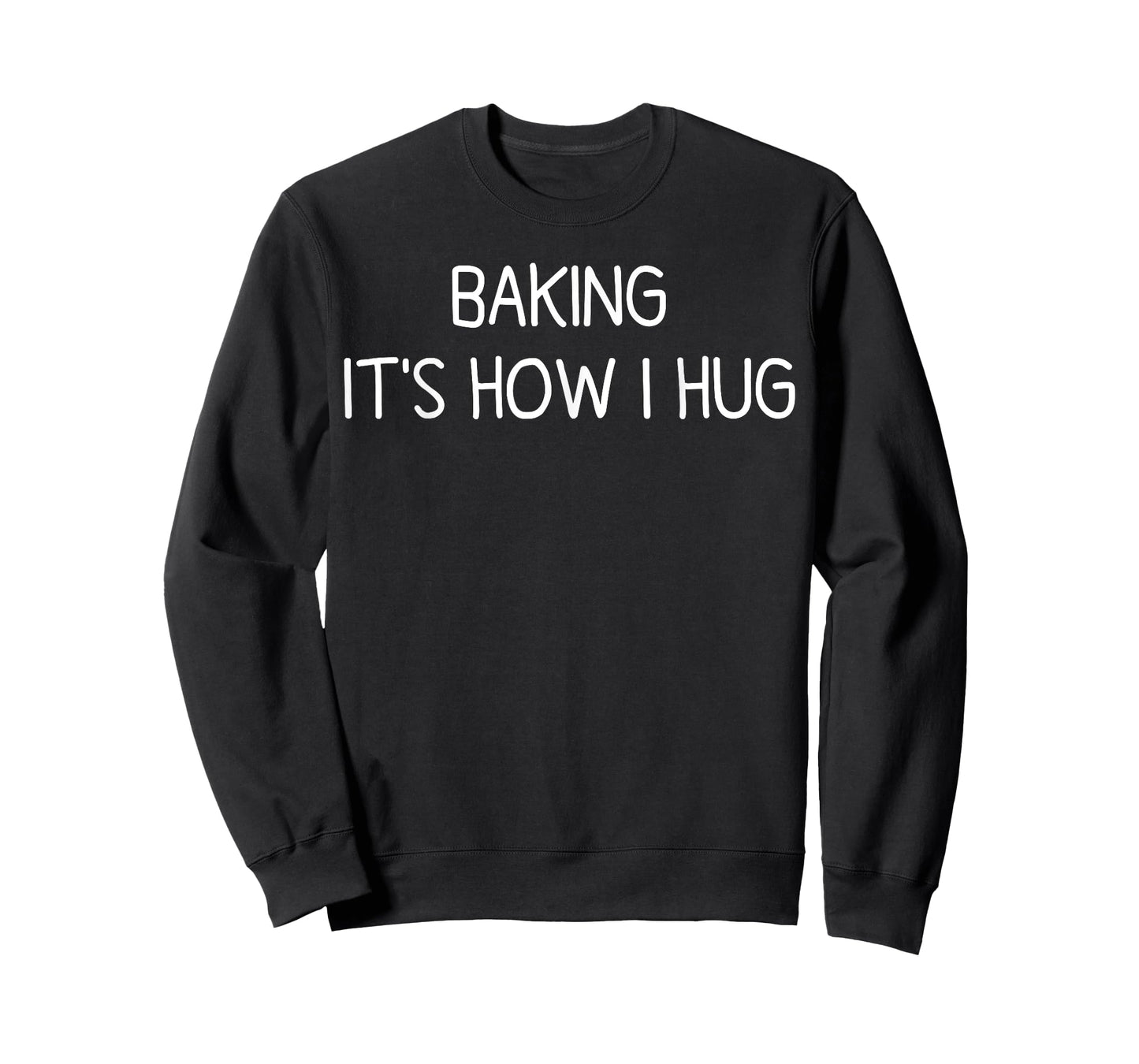 Baking It's How I Hug Funny Mom Baking Cookies Lover T-Shirt