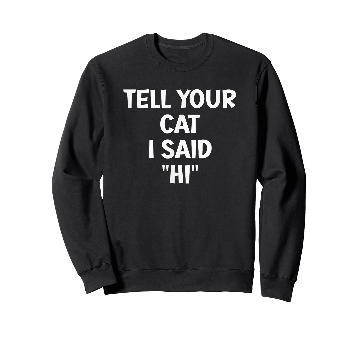 Funny Cat Lover Tell Your Cat I Said Hi Rescue Adopt Women T-Shirt