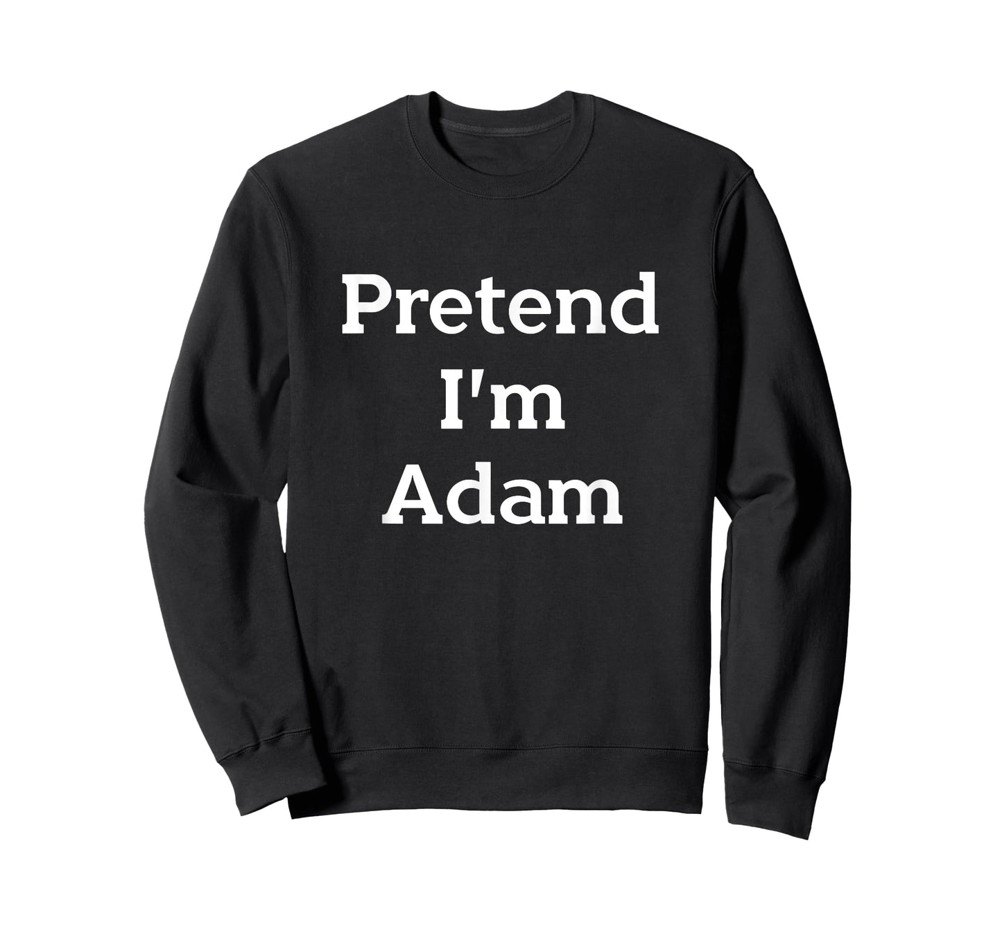 Pretend I'm Adam Costume Bible Eve Funny Halloween Party T-Shirt