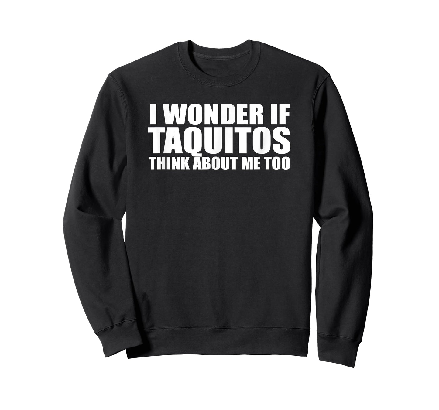 Funny Taquitos gift Tee Shirt T-Shirt