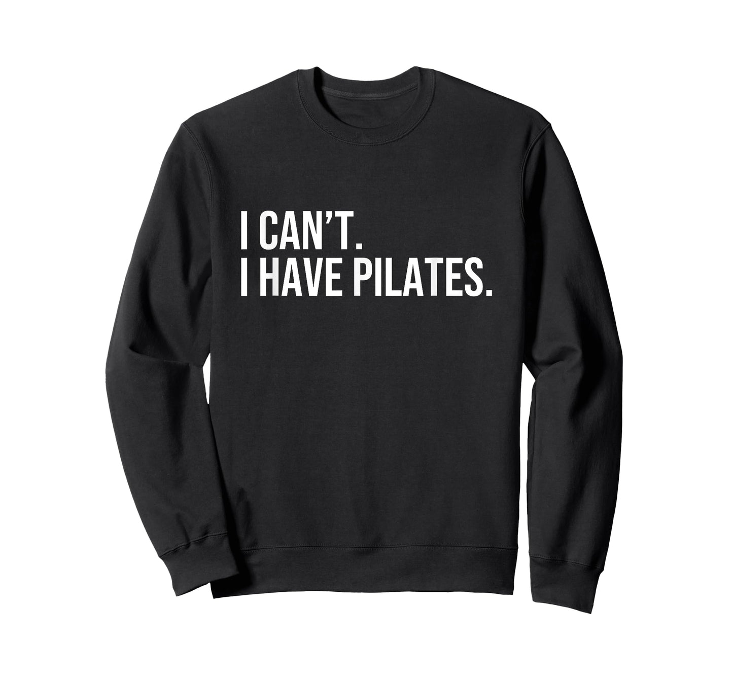 Cool Pilates Coach with Saying I Can't I Have Pilates T-Shirt