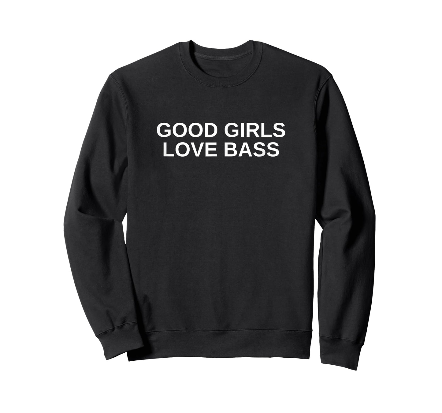 Good Girls Love Bass Techno DJ Rave EDM Drum and Bass Slay T-Shirt