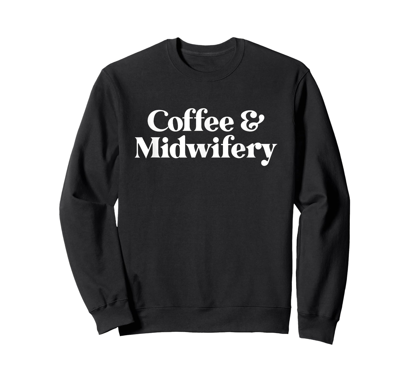 Coffee and Midwifery or Midwife for Women T-Shirt