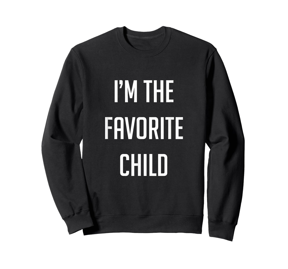 I'm the favorite child T-Shirt