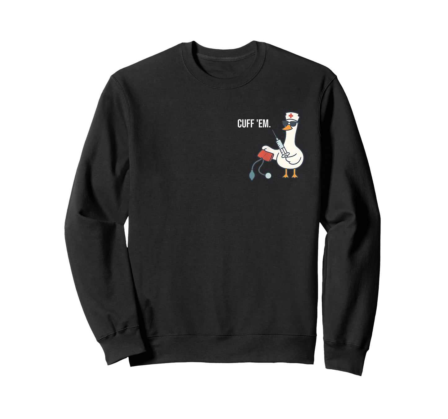 Cuff 'Em Goose Nurse Funny Silly Goose Nurse T-Shirt