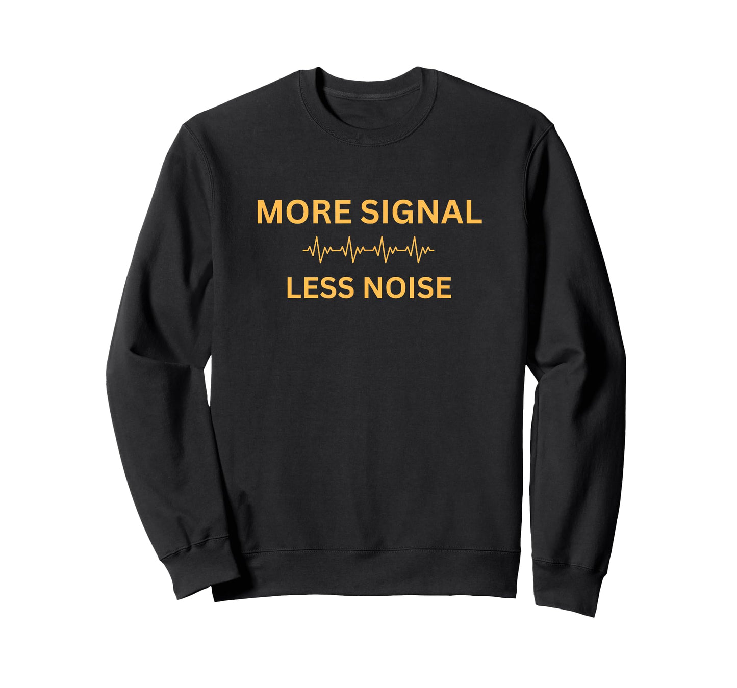 More Signal Less Noise T-Shirt