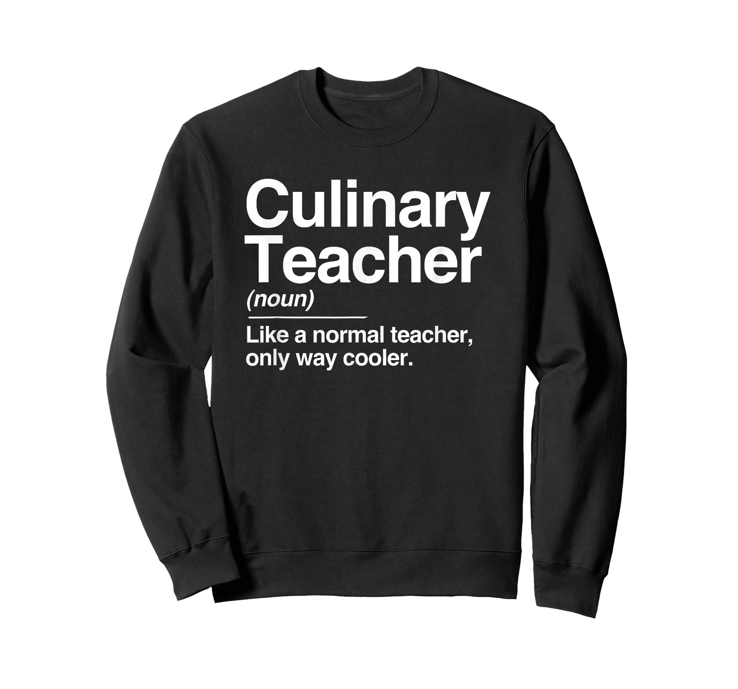 Culinary Teacher Definition Normal Only Cooler Cook T-Shirt