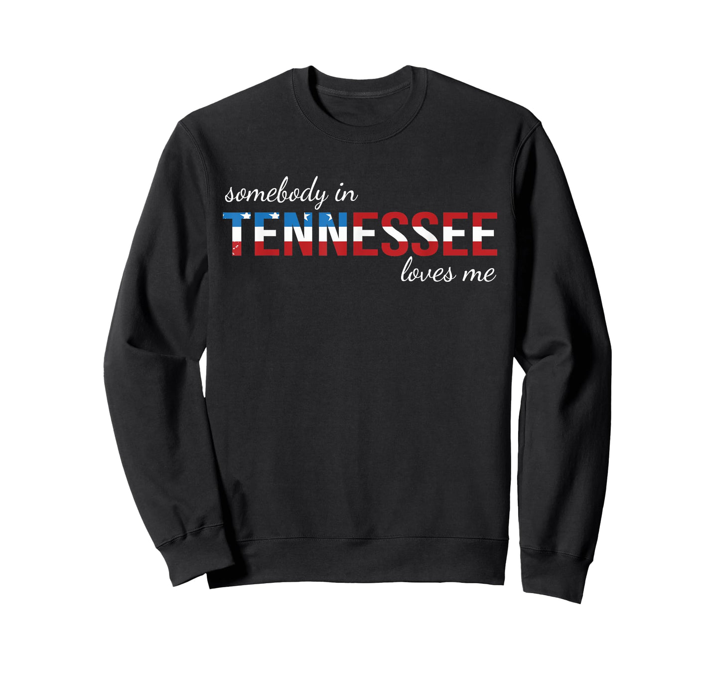Somebody In Tennessee Loves Me Someone in TN Souvenir T-Shirt